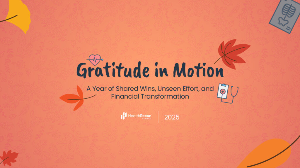 Gratitude in Motion blog cover with autumn leaves, healthcare icons, and the HealthRecon Connect logo, highlighting shared wins, unseen effort, financial transformation, and RCM Success in 2025.