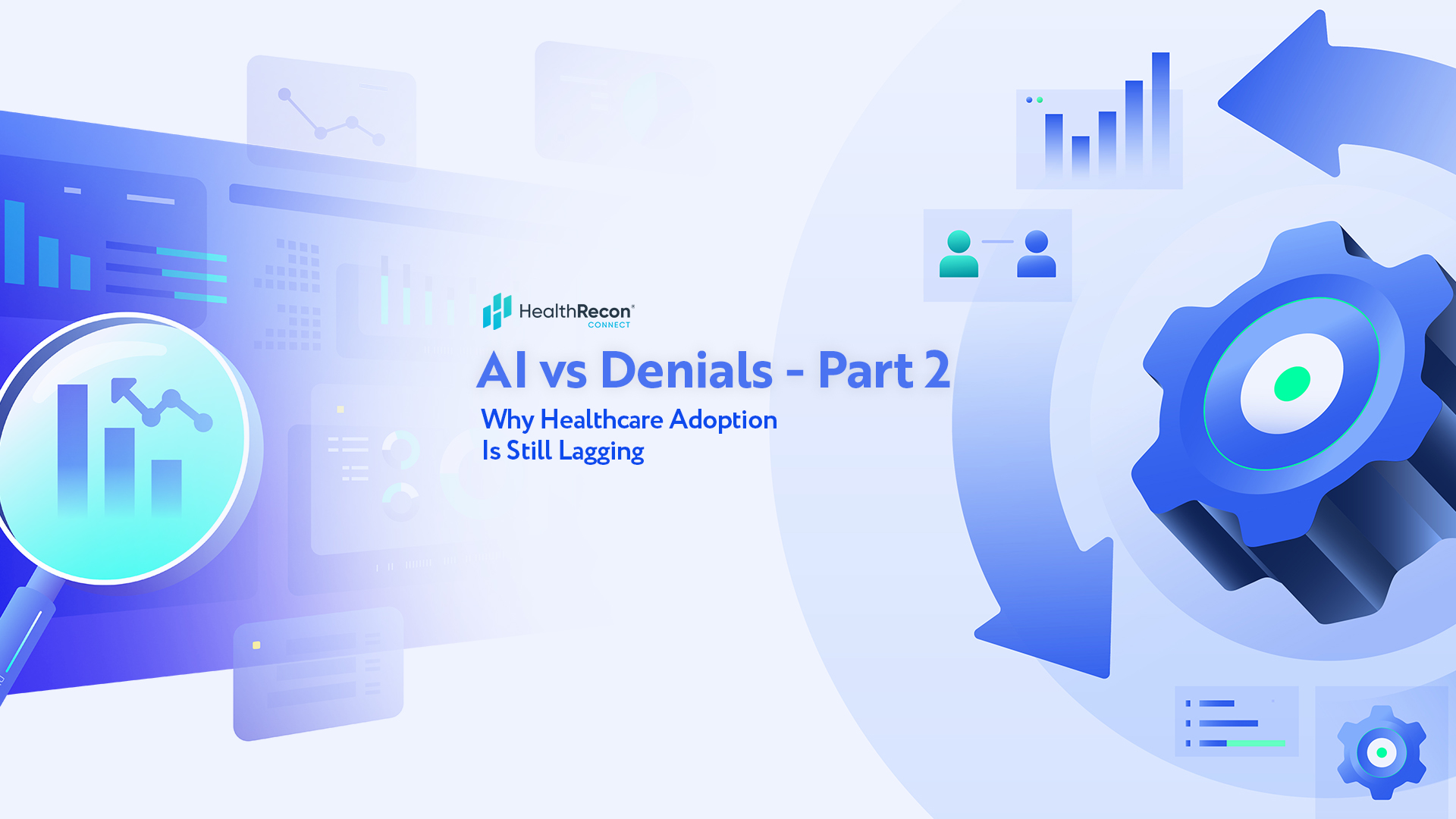 AI Denial Prevention in Healthcare: Why Healthcare Adoption Is Still Lagging